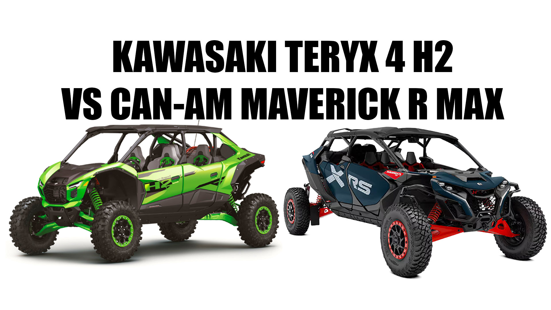 2026 Kawasaki Teryx 4 H2 vs Can-Am Maverick R Max - The SXS Guys